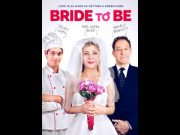 BRIDE TO BE – Movie Review